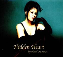 Hazel O'Connor : Hidden Heart
